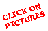 Text Box: CLICK ONPICTURES